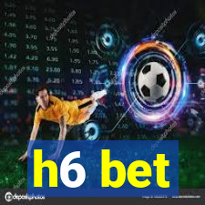 h6 bet